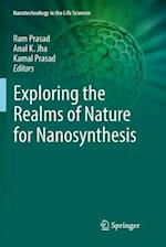 Exploring the Realms of Nature for Nanosynthesis