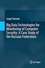 Big Data Technologies for Monitoring of Computer Security: A Case Study of the Russian Federation