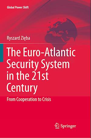 The Euro-Atlantic Security System in the 21st Century
