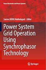 Power System Grid Operation Using Synchrophasor Technology