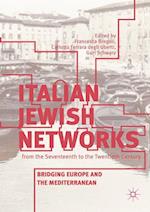 Italian Jewish Networks from the Seventeenth to the Twentieth Century