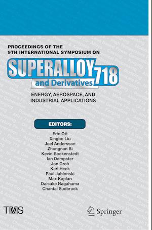 Proceedings of the 9th International Symposium on Superalloy 718 & Derivatives: Energy, Aerospace, and Industrial Applications