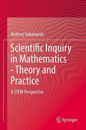 Scientific Inquiry in Mathematics - Theory and Practice