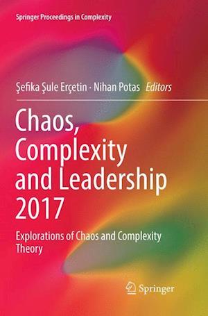 Chaos, Complexity and Leadership 2017