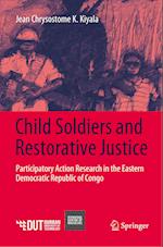 Child Soldiers and Restorative Justice