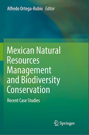 Mexican Natural Resources Management and Biodiversity Conservation