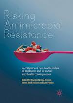 Risking Antimicrobial Resistance