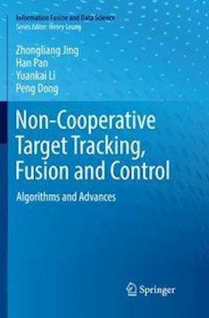 Non-Cooperative Target Tracking, Fusion and Control