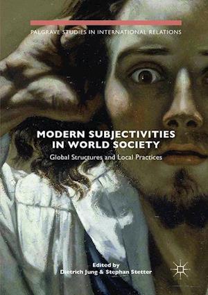 Modern Subjectivities in World Society