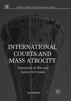 International Courts and Mass Atrocity