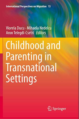 Childhood and Parenting in Transnational Settings