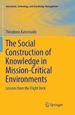 The Social Construction of Knowledge in Mission-Critical Environments