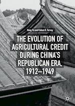 The Evolution of Agricultural Credit during China’s Republican Era, 1912–1949