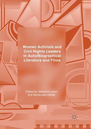 Women Activists and Civil Rights Leaders in Auto/Biographical Literature and Films