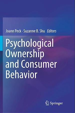 Psychological Ownership and Consumer Behavior