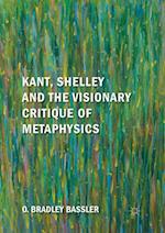 Kant, Shelley and the Visionary Critique of Metaphysics