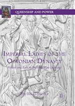 Imperial Ladies of the Ottonian Dynasty