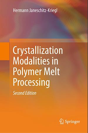 Crystallization Modalities in Polymer Melt Processing