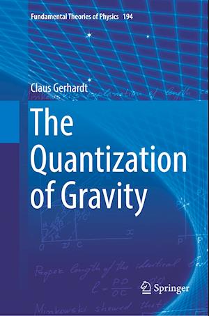 The Quantization of Gravity