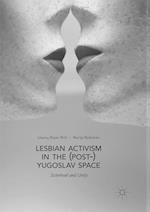 Lesbian Activism in the (Post-)Yugoslav Space