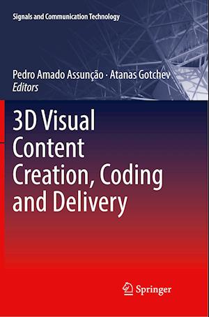 3D Visual Content Creation, Coding and Delivery