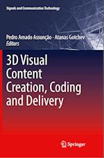 3D Visual Content Creation, Coding and Delivery