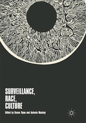 Surveillance, Race, Culture