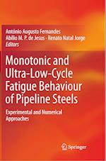 Monotonic and Ultra-Low-Cycle Fatigue Behaviour of Pipeline Steels