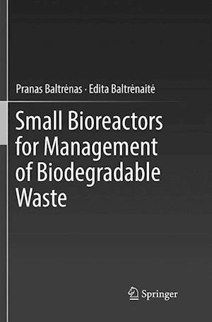 Small Bioreactors for Management of Biodegradable Waste