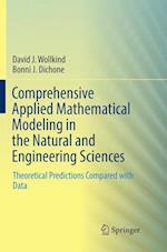 Comprehensive Applied Mathematical Modeling in the Natural and Engineering Sciences