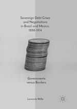 Sovereign Debt Crises and Negotiations in Brazil and Mexico, 1888-1914