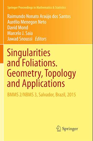 Singularities and Foliations. Geometry, Topology and Applications