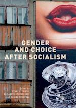 Gender and Choice after Socialism