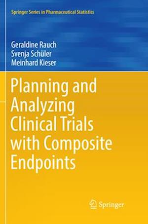 Planning and Analyzing Clinical Trials with Composite Endpoints