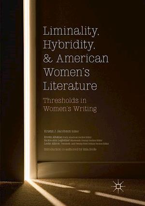 Liminality, Hybridity, and American Women's Literature