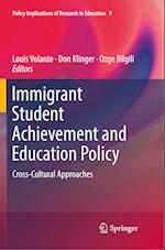 Immigrant Student Achievement and Education Policy