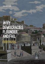 Why Democracies Flounder and Fail
