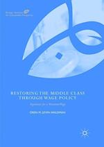 Restoring the Middle Class through Wage Policy