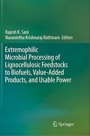 Extremophilic Microbial Processing of Lignocellulosic Feedstocks to Biofuels, Value-Added Products, and Usable Power