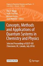 Concepts, Methods and Applications of Quantum Systems in Chemistry and Physics