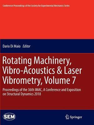 Rotating Machinery, Vibro-Acoustics & Laser Vibrometry, Volume 7