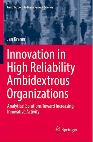 Innovation in High Reliability Ambidextrous Organizations