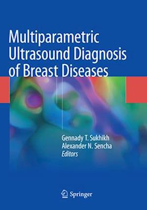 Multiparametric Ultrasound Diagnosis of Breast Diseases