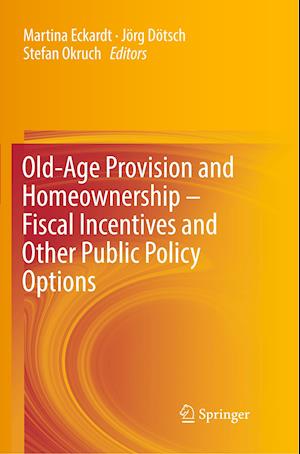 Old-Age Provision and Homeownership – Fiscal Incentives and Other Public Policy Options