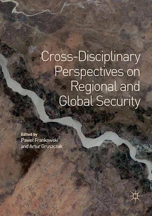 Cross-Disciplinary Perspectives on Regional and Global Security
