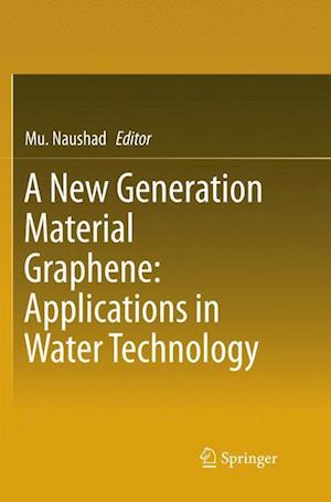 A New Generation Material Graphene: Applications in Water Technology