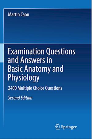 Examination Questions and Answers in Basic Anatomy and Physiology