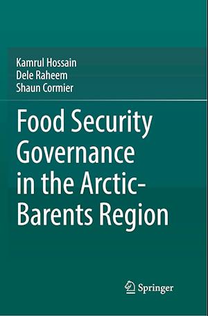 Food Security Governance in the Arctic-Barents Region