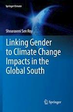 Linking Gender to Climate Change Impacts in the Global South