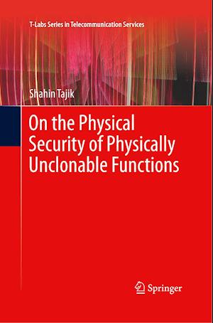 On the Physical Security of Physically Unclonable Functions